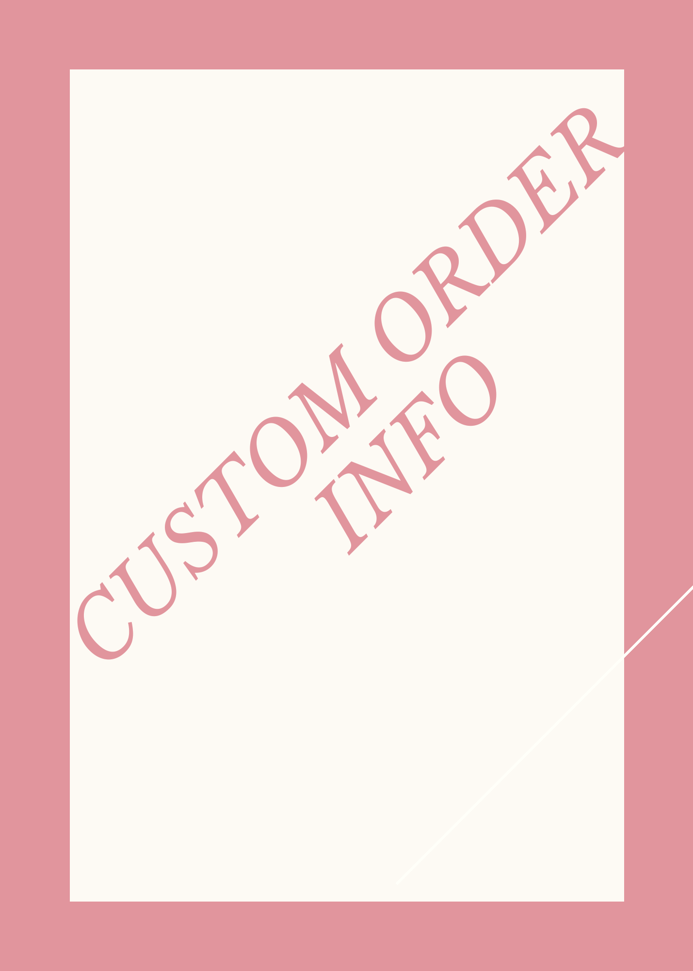 CUSTOM ORDERS ONLY